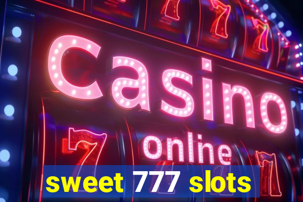 sweet 777 slots